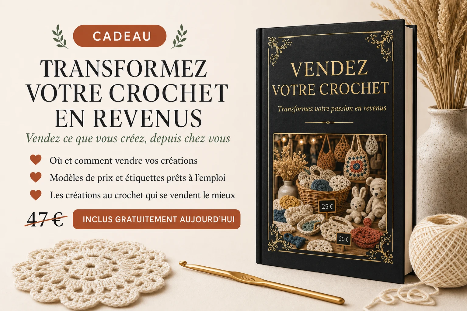 Cadeau 2 : Transformez votre crochet en revenus